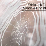 White Ink Tattoos Subtle & Ghostly Artistry