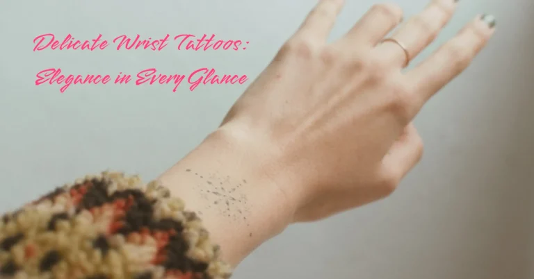 12 Ideas For “Delicate Wrist Tattoos: Elegance in Every Glance “