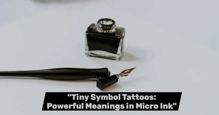 15 Ideas For “Tiny Symbol Tattoos: Powerful Meanings in Micro Ink”