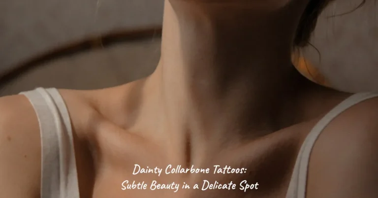 Dainty Collarbone Tattoos